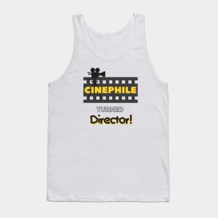 Cinephile Turned Director Filmmaker Tank Top